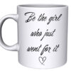 Be the girl who just went for it