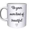 Be your own kind of