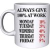 Always-Give-100-At-Work-Noveltie-Mug-B075CVVWJQ
