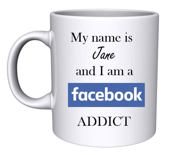 Personalised-Facebook-Addict-Mug-B0826YHS7R